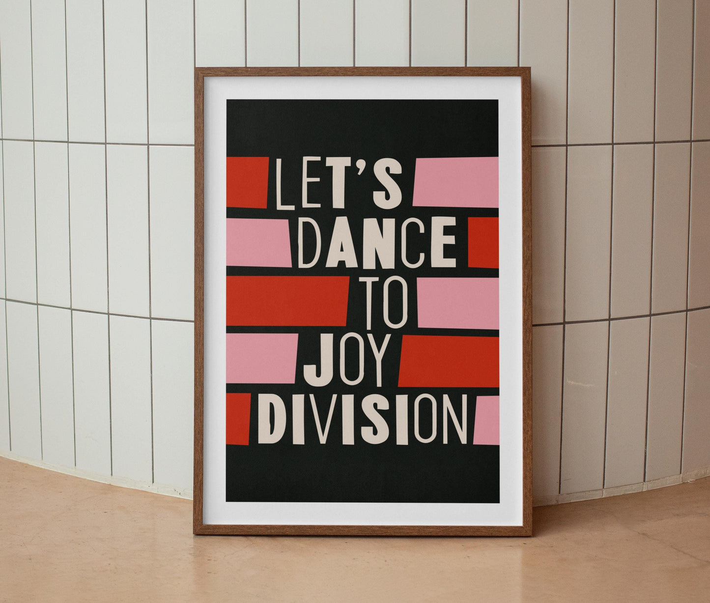 Let's Dance To Joy Division Print