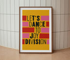 Let's Dance To Joy Division Print