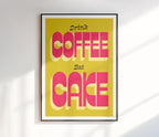 Drink Coffee Eat Cake Print