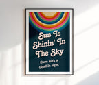 Sun is Shining in the Sky Print