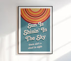 Sun is Shining in the Sky Print
