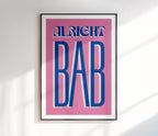 Alright Bab Print
