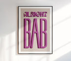 Alright Bab Print