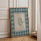 These Are The Good Old Days Print | Kitchen Wall Art | Positive Quote | Retro Gallery Wall Art