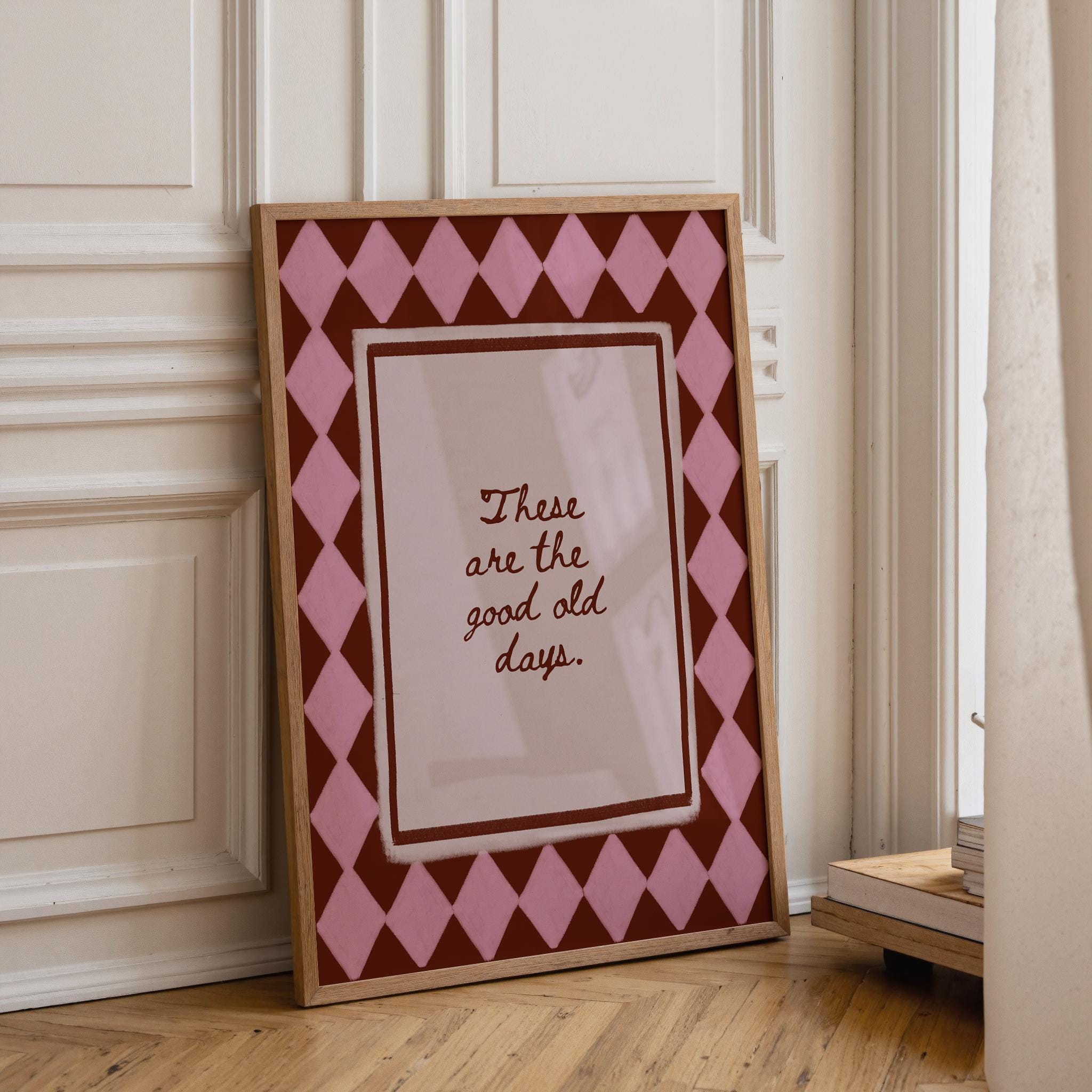 These Are The Good Old Days Print | Kitchen Wall Art | Positive Quote | Retro Gallery Wall Art