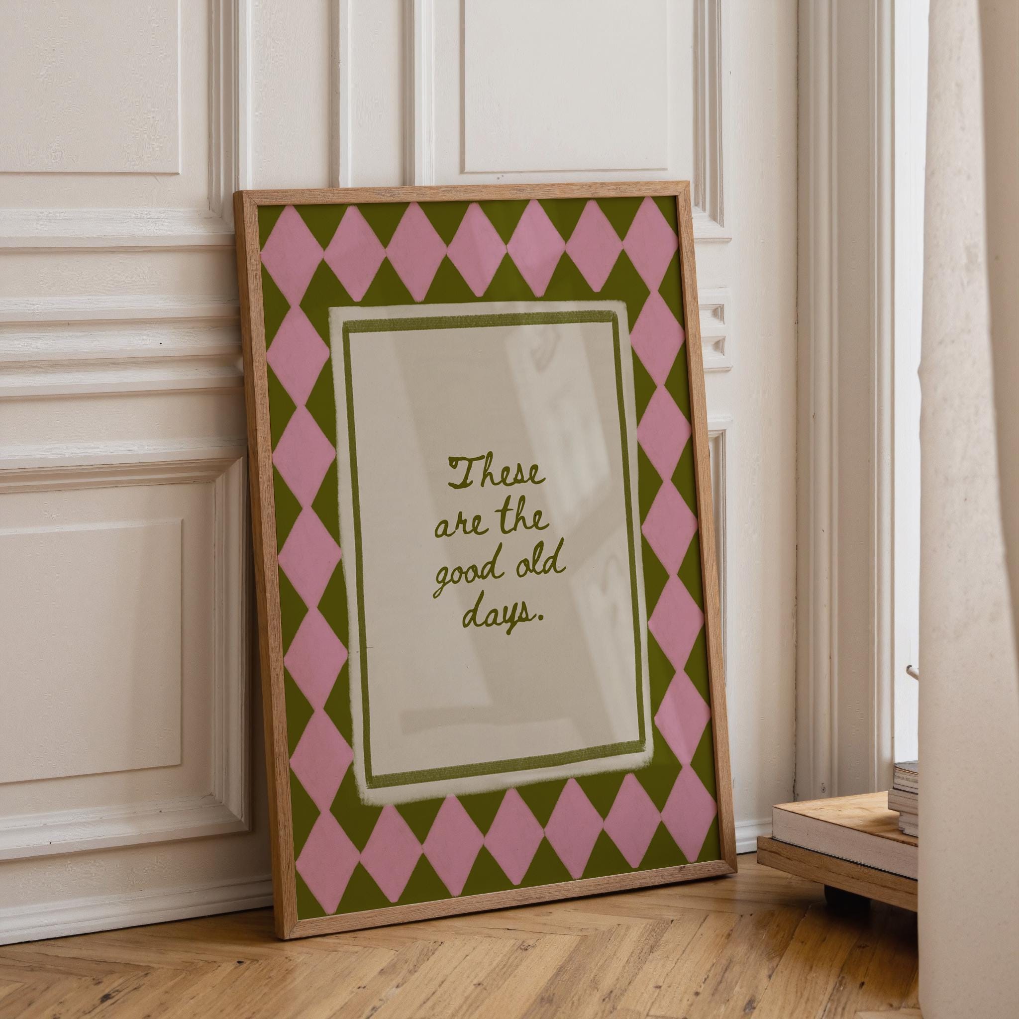 These Are The Good Old Days Print | Kitchen Wall Art | Positive Quote | Retro Gallery Wall Art