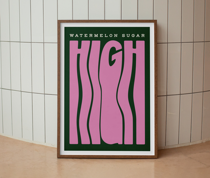 Watermelon Sugar High Print