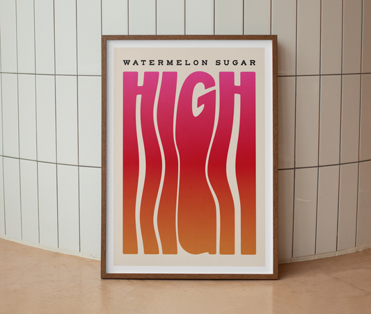 Watermelon Sugar High Print