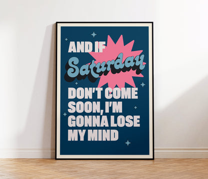 If Saturday Don't Come Soon Lyrics Print