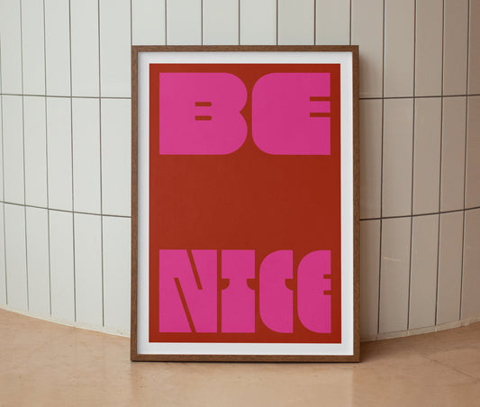 Be Nice | Typography Art Print | Wall Art | A4 | Unframed Print | Wall Decor | Bold Colours | Typographic | A3 A4 A5 Graphic Poster