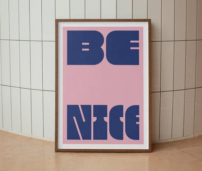 Be Nice | Typography Art Print | Wall Art | A4 | Unframed Print | Wall Decor | Bold Colours | Typographic | A3 A4 A5 Graphic Poster