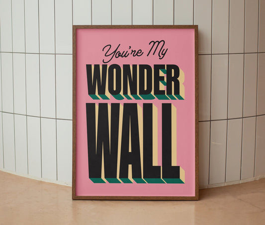 Oasis | You're My Wonderwall Lyrics Print | Wall Art | A4 A3 A5 | Unframed Print | Indie Music | Rock Music